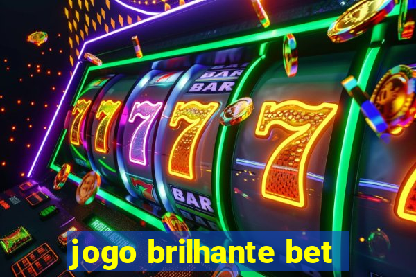 jogo brilhante bet